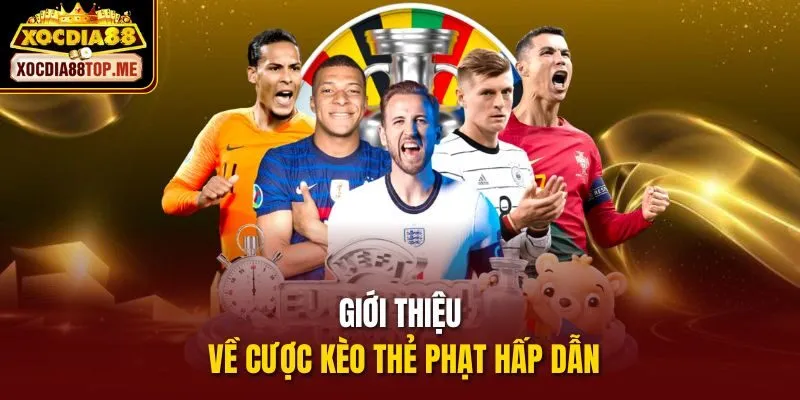 Giới thiệu về cược kèo thẻ phạt hấp dẫn