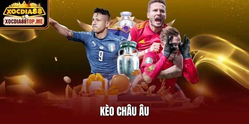 Kèo Châu Âu