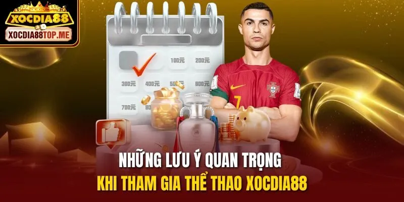 Những lưu ý quan trọng khi tham gia thể thao xocdia88