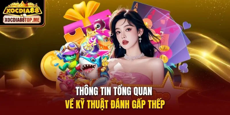 Thông tin tổng quan về kỹ thuật đánh gấp thếp